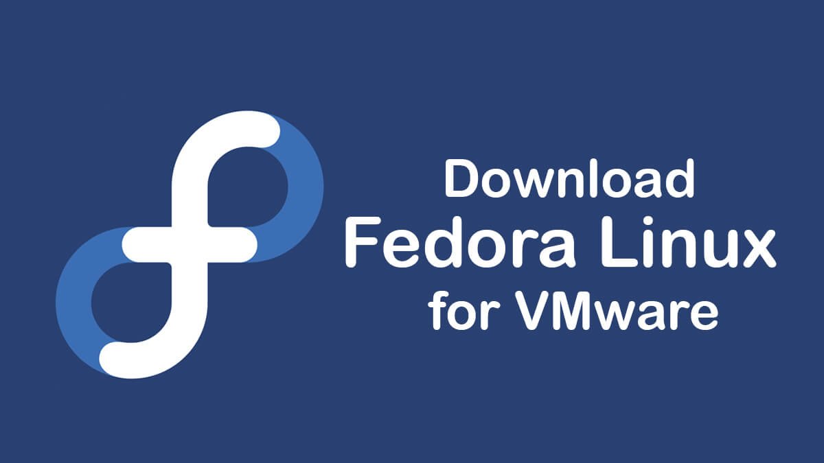 vmware workstation fedora 31 download