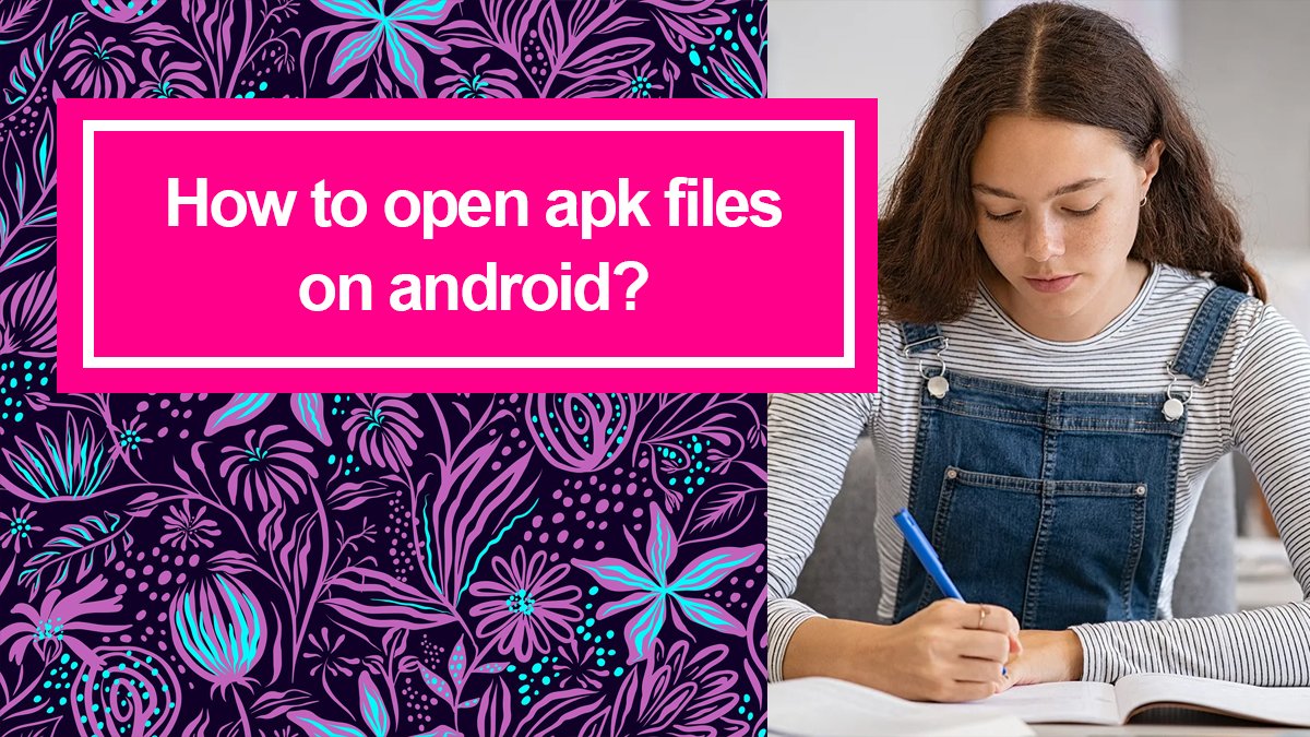 how-to-open-apk-files-on-android-itechscreen